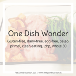 One Dish Wonder
